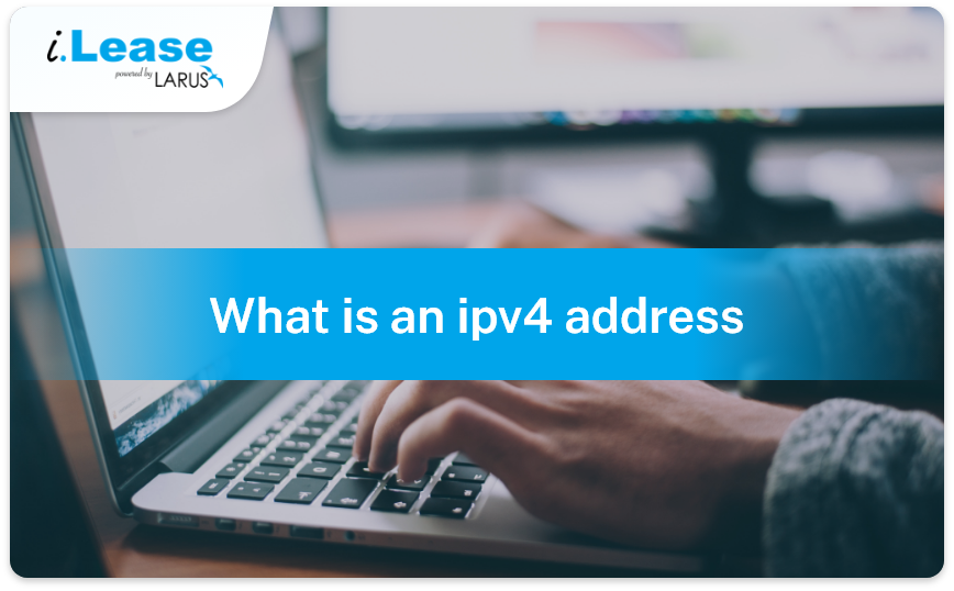 what-is-an-ipv4-address-Thumbnail-ilease-site