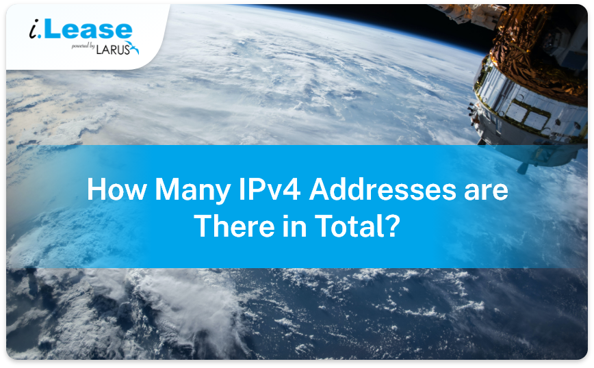 How-Many-IPv4-Addresses-are-There-in-Total-Thumbnail-ilease-Blog