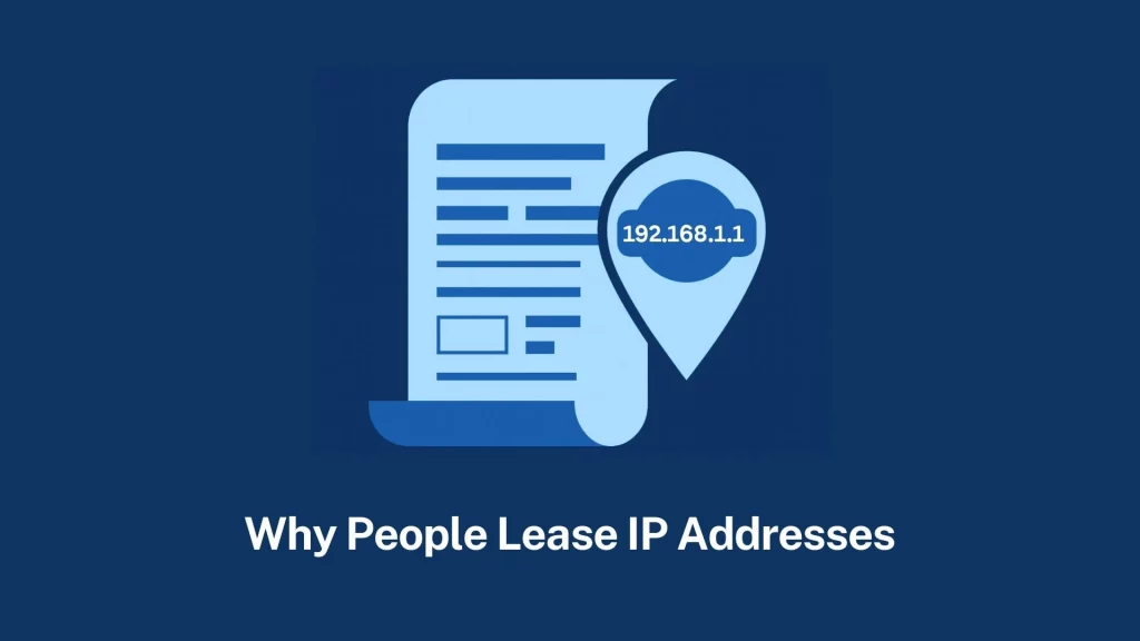 Why People Lease IP Addresses